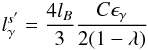 \begin{eqnarray} l_{\gamma}^{s '} = \frac{4\lB }{3}\frac{C \eg}{2(1-\lambda)} \end{eqnarray}