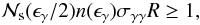 \begin{eqnarray} {\cal{N}}_{\rm s}(\eg/2) n(\eg) \sigma_\ggabs R\ge 1, \end{eqnarray}