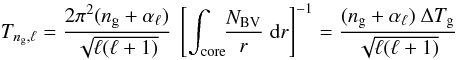 \begin{equation} \per_{\ng, \ell} = {2\pi^2 (\ng + \alpha_\ell) \over \sqrt{\ell (\ell +1)}} \ \left[ \int_{\mathrm{core}} \!\!{{\NBV \over r}\; \diff r } \right]^{-1} = {(\ng + \alpha_\ell)\ \Delta T\ind{g} \over \sqrt{\ell (\ell +1)}} \label{tassoulg} \end{equation}