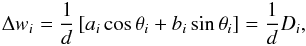 \appendix \setcounter{section}{1} \begin{equation} \Delta w_i=\frac{1}{d} \left[ a_i \cos \theta_i + b_i \sin \theta_i \right]= \frac{1}{d} D_i, \label{eq:defdeltaw} \end{equation}