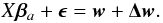 \appendix \setcounter{section}{1} \begin{equation} X\vec{\beta}_{a}+\vec{\epsilon}=\vec{w}+\vec{\Delta w}. \end{equation}