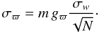\begin{equation} \sigma_{\varpi}=m\, g_{\varpi} \frac{\sigma_w}{\sqrt{N}}\cdot \label{eq:endofmissionerror} \end{equation}