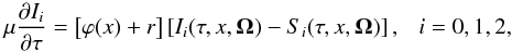 \begin{equation} \mu {\partial I_i \over \partial \tau} = \left[\varphi(x)+r\right] \left[I_i(\tau,x,{\bm\Omega})-S_i(\tau,x,{\bm\Omega})\right], \ \ \ i=0,1,2, \label{rte_stokes_component} \end{equation}