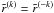 \hbox{$\tilde r^{(k)}=\tilde r^{(-k)}$}