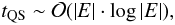 \begin{equation} t_{{\rm QS}} \sim \mathcal{O}(\left|E\right| \cdot \log \left|E\right|), \end{equation}