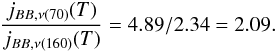 \begin{equation} \frac{ j_{BB,\nu (70)}(T)}{j_{BB,\nu(160)}(T)} = 4.89/2.34 = 2.09. \end{equation}