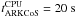 \hbox{$t_{\mathrm{ARKCoS}}^{\mathrm{CPU}} = 20~\rm s$}
