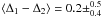 \hbox{$\langle\Delta_1-\Delta_2\rangle = 0.2\pm^{0.5}_{0.4}$}