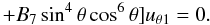 \begin{equation} \qquad +B_7\sin^4 \theta \cos^6 \theta]u_{\theta1}=0. \label{eq:low-weber-mu} \end{equation}