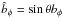 \hbox{${\hat b}_{\phi}= \sin{\theta}b_{\phi}$}