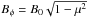 \hbox{$B_{\phi}=B_0 \sqrt{1-\mu^2}$}