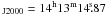 \hbox{$_{\rm J2000} = 14^{\rm h}13^{\rm m}14\fs87$}