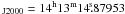 \hbox{$_{\rm J2000} = 14^{\rm h}13^{\rm m}14\fs87953$}