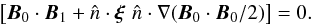 \begin{equation} \left[ \vec{B}_0 \cdot \vec{B}_1 + \hat{n} \cdot \vec{\xi} \,\, \hat{n} \cdot \nabla ( \vec{B}_0 \cdot \vec{B}_0 /2) \right]=0. \end{equation}