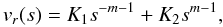 \begin{equation} v_r(s)=K_1 s^{-m-1} + K_2 s^{m-1}, \end{equation}