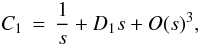 \begin{equation} C_1\,=\,\frac{1}{s} + D_1 s + O(s)^3,\\ \label{series_c1_m0} \end{equation}