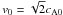 \hbox{$v_0 = \sqrt{2} \cao$}