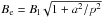 \hbox{$B_{\rm e}=B_{\rm l} \sqrt{1+a^2/p^2}$}