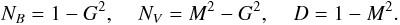 \appendix \setcounter{section}{1} \begin{equation} \label{Eq7} N_B = 1 - G^2, \;\;\;\; N_V=M^2-G^2, \;\;\;\; D=1-M^2. \end{equation}
