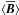 \hbox{$\langle \overline{\vec{B}}\rangle$}