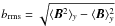 \hbox{$b_{\rm rms}=\sqrt{\brac{{\bm B}^2}_y - \brac{{\bm B}}_y^2}$}