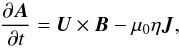 \begin{equation} \frac{\pd \bm A}{\pd t} = \bm{U}\times\bm{B}-\mu_0\eta {\bm J}, \label{equ:AA} \end{equation}