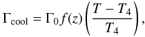 \begin{equation} \Gamma_{\rm cool} = \Gamma_0 f(z) \left(\frac{T-T_4}{T_4}\right), \end{equation}