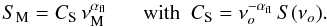 \appendix \setcounter{section}{2} \begin{equation} S_{\rm M}=C_{\rm S}\,\nu_{\rm M}^{\alpha_{\rm fl}}~~~~~~~{\rm with}~~C_{\rm S}=\nu_o^{-\alpha_{\rm fl}}\,S(\nu_o). \label{a2} \end{equation}