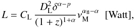 \appendix \setcounter{section}{2} \begin{equation} L=C_{\rm L}\,{D_{\rm L}^2\delta^{\alpha-p} \over (1+z)^{1+\alpha}} \nu_{\rm M}^{\alpha_{\rm fl}-\alpha}~~[{\rm Watt}], \end{equation}
