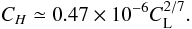 \appendix \setcounter{section}{2} \begin{equation} C_H\simeq0.47\times10^{-6}C_{\rm L}^{2/7}. \end{equation}