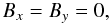 \begin{equation*} B_x=B_y=0, \end{equation*}