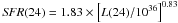 \hbox{${{\it SFR}(24)=1.83\times\left[L(24)/10^{36}\right]^{0.83}}$}