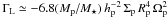 \hbox{$\Gamma_{\rm L} \simeq -6.8 (M_{\rm p} / M_{\star})\,h_{\rm p}^{-2}\,\Sigma_{\rm p}\,R^4_{\rm p}\,\Omega^2_{\rm p}$}