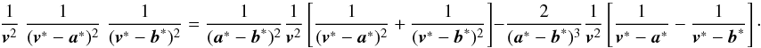 \begin{equation} \frac{1}{\vek{v}^{2}}\;\frac{1}{(\vek{v}^*-\vek{a}^*)^2}\;\frac{1}{(\vek{v}^*-\vek{b}^*)^2} = \frac{1}{(\vek{a}^*-\vek{b}^*)^2} \frac{1}{\vek{v}^{2}}\bb{ \frac{1}{(\vek{v}^*-\vek{a}^*)^2} + \frac{1}{(\vek{v}^*-\vek{b}^*)^2}} - \frac{2}{(\vek{a}^*-\vek{b}^*)^3} \frac{1}{\vek{v}^{2}}\bb{ \frac{1}{\vek{v}^*-\vek{a}^*} - \frac{1}{\vek{v}^*-\vek{b}^*}} \cdot \end{equation}
