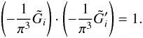 \begin{equation} \label{eq:GGp} \br{-\frac{1}{\pi^3} \tilde{G}_i} \cdot \br{-\frac{1}{\pi^3} \tilde{G}'_i} = 1. \end{equation}