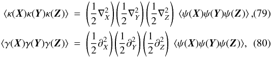 \begin{eqnarray} \langle \kappa(\vek{X})\kappa(\vek{Y})\kappa(\vek{Z})\rangle &=& \br{\frac{1}{2}\nabla^2_X} \br{\frac{1}{2}\nabla^2_Y} \br{\frac{1}{2}\nabla^2_Z} \; \langle \psi(\vek{X})\psi(\vek{Y})\psi(\vek{Z})\rangle\,,\\ \langle \gamma(\vek{X})\gamma(\vek{Y})\gamma(\vek{Z})\rangle &=& \br{\frac{1}{2}\partial^2_X} \br{\frac{1}{2}\partial^2_Y} \br{\frac{1}{2}\partial^2_Z} \; \langle \psi(\vek{X})\psi(\vek{Y})\psi(\vek{Z})\rangle, \end{eqnarray}