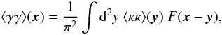 \begin{equation} \label{eq:defineF} \langle \gamma\gamma\rangle (\vek{x}) = \frac{1}{\pi^2}\int \dd^2 y \; \langle \kappa\kappa \rangle (\vek{y}) \; F(\vek{x}-\vek{y}), \end{equation}