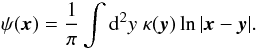 \begin{equation} \label{eq:kpsi} \psi(\vek{x}) = \frac{1}{\pi} \int \dd^2 y \;\kappa(\vek{y}) \ln|\vek{x}-\vek{y}|. \end{equation}