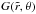 \hbox{$G(\tilde r,\theta)$}