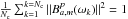 \hbox{$\frac{1}{N_{\rm c}}\sum_{k=1}^{k=N_{\rm c}}\|B_{a,m}^p(\omega_k)\|^2 =1$}