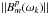 \hbox{$\|B_m^p(\omega_k)\|$}