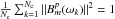 \hbox{$\frac{1}{N_{\rm c}}\sum_{k=1}^{N_{\rm c}}\|B^p_m(\omega_k)\|^2=1$}