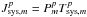 \hbox{$J_{\mathrm{sys},m}^p=P^p_mT_{\mathrm{sys},m}^p$}
