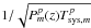 \hbox{$1/{\sqrt{P^p_m(z) T_{\mathrm{sys},m}^p}}$}