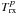 \hbox{$T_\mathrm{rx}^p$}