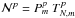 \hbox{$\mathcal{N}^p = P^p_m\ T_{N,m}^p$}