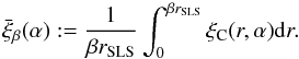 \begin{equation} \bar\xi_{\beta}(\alpha) := \frac{1}{\beta \rSLS} \int_0^{\beta \rSLS} \ximc(r,\alpha) {\rm d}r. \label{e-defn-xim} \end{equation}