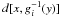 \hbox{$d[x,g_i^{-1}(y)]$}