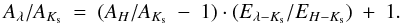 \begin{equation} A_\lambda /A_{K_{\rm s}}\ =\ (A_H /A_{K_{\rm s}}\ -\ 1)\cdot (E_{\lambda-K_{\rm s}}/E_{H-K_{\rm s}})\ +\ 1. \end{equation}