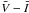 \hbox{$\bar{V}-\bar{I}$}